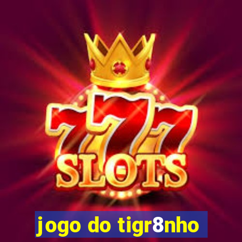 jogo do tigr8nho